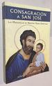 Consagracion a San Jose: Las Maravillas De Nuestro Padre Espiritual (Spanish Edition)