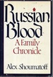 Russian Blood: a Family Chronicle