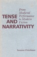 Tense and Narrativity: From Medieval Performance to Modern Fiction (Texas Linguistics Series),