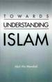 Towards Understanding Islam