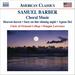 Samuel Barber: Choral Music