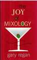The Joy of Mixology the Consummate Guide to the Bartender's Craft