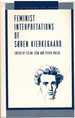 Feminist Interpretations of Sren Kierkegaard