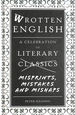 Wrotten English: a Celebration of Literary Misprints, Mistakes and Mishaps