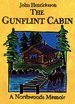 The Gunflint Cabin-a Northwoods Memoir