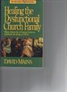 Healing the Dysfunctional Church Family (the Recovery Bookshelf)