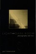 Light in the Dark Room: Photography and Loss