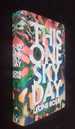 This One Sky Day First Edition. [Colour Sprayed Fore Edges]