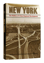 New York the Politics of Urban Regional Development