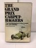 The Grand Prix Carpetbaggers; the Autobiography of John Cooper