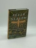 Fever Season the Story of a Terrifying Epidemic and the People Who Saved a City