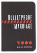 Bulletproof Marriage: a 90-Day Devotional (Imitation Leather)-a Devotional Book on Strengthening Marriages of Military Members and First Responders, Perfect Gift for Anniversaries, Newlyweds & More!