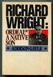 Richard Wright: Ordeal of a Native Son