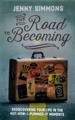 The Road to Becoming: Rediscovering Your Life in the Not-How-I-Planned-It Moments