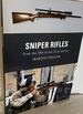 Sniper Rifles: From the 19th to the 21st Century [First Edition]