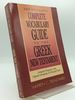The Student's Complete Vocabulary Guide to the Greek New Testament: Complete Frequency Lists, Cognate Groupings & Principal Parts