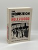 The Inquisition in Hollywood Politics in the Film Community 1930-1960