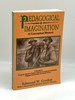 Pedagogical Imagination Volume II: Using the Master's Tools to Inform Conceptual Leadership, Engaged Scholarship and Social Action