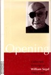 Opening: Collected Writings of William Segal 1985-1997