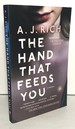 The Hand That Feeds You