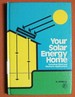 Your Solar Energy Home: Including Wind and Methane Applications (Pergamon International Library of Science, Technology, Engineering, and Social Studies)