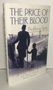 The Price of Their Blood: Profiles in Spirit