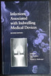 Infections Associated With Indwelling Medical Devices