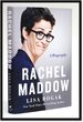 Rachel Maddow: a Biography