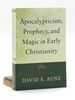 Apocalypticism, Prophecy, and Magic in Early Christianity: Collected Essays