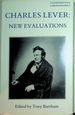 Charles Lever: New Evaluations