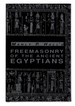 Freemasonry of the Ancient Egyptians