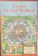 George Braun and Franz Hogenberg Cities of the World: 363 Engravings Revolutionize the View of the World Complete Edition of the Colour Plates of 1572-1617