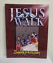 Jesus Walk: Discipleship for the 21st Century