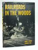 Railroads in the Woods