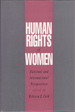 Human Rights of Women: National and International Perspectives (Pennsylvani a Studies in Human Rights)