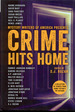 Crime Hits Home: a Collection of Stories From Crime Fiction's Top Authors