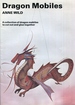 Dragon Mobiles: a Collection of Dragon Mobiles to Cut Out and Glue Together