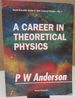 A Career in Theoretical Physics (World Scientific Series in 20th Century Physics-Vol. 7)