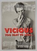 Vicious: Too Fast to Live