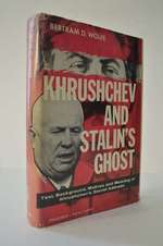 Khrushchev and Stalin's Ghost; : Text, Background, and Meaning of Khrushchev's Secret Report to the Twentieth Congress on the Night of February 24-25, 1956 (Books That Matter)