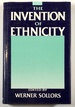 The Invention of Ethnicity