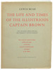 The Life and Times of the Illustrious Captain Brown: a Chronicle of the Sea and of Japan's Emergence as a World Power