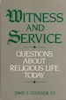 Witness and Service, Questions About Religious Life Today