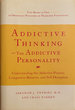 Addictive Thinking and The Addictive Personality