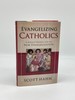 Evangelizing Catholics a Mission Manual for the New Evangelization