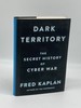Dark Territory the Secret History of Cyber War