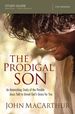 The Prodigal Son Study Guide: an Astonishing Study of the Parable Jesus Told to Unveil God's Grace for You