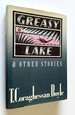 Greasy Lake and Other Stories