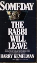 Someday the Rabbi Will Leave