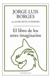 El Libro De Los Seres Imaginarios-Jorge Luis Borges
